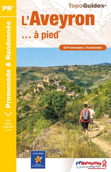 L'Aveyron... à pied / 50 promenades & randonnées - Collectif