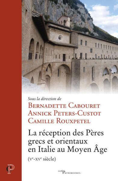 La réception des Pères grecs et orientaux en Italie au Moyen âge