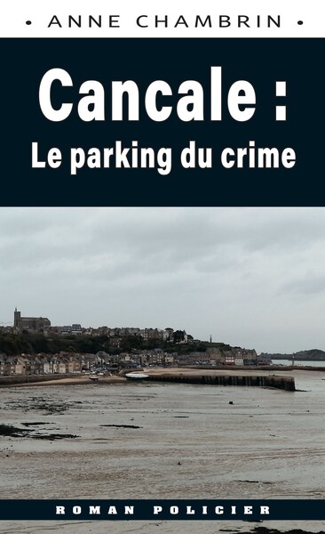 Cancale le parking du crime