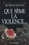 Qui sème la violence...