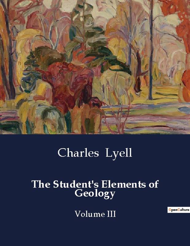 The Student's Elements of Geology - Charles Lyell