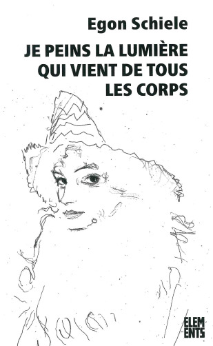 Je peins la lumière qui vient de tous les corps - Egon Schiel