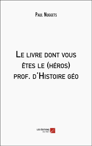 Le Livre Dont Vous Êtes Le (Héros) Prof. D'Histoire Géo