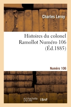 Histoires du colonel Ramollot Numéro 106 - Charles Leroy