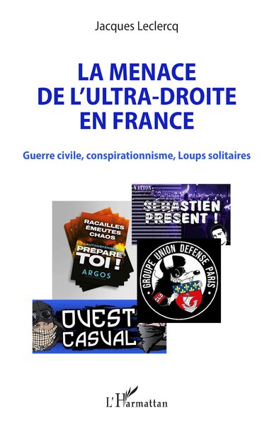 La menace de l'ultra-droite en France - Jacques Leclercq