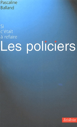 Les policiers - Si c'était à refaire