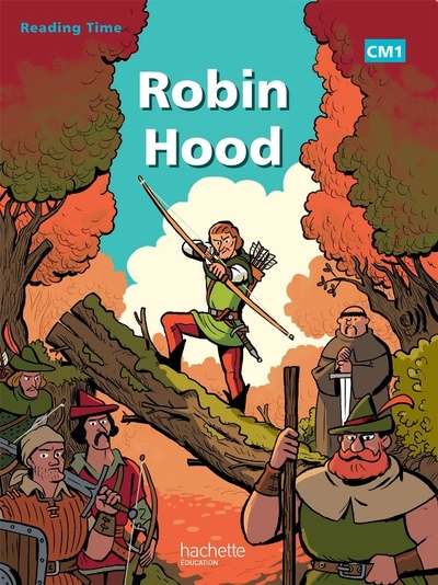 Reading Time Robin Hood Cm1 - Livre Élève - Edition 2012