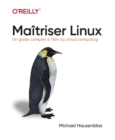 Maîtriser Linux - Un guide complet à l'heure du cloud computing