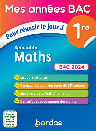 Mes années Bac Pour réussir le jour J Spécialité Maths 1re BAC 2024