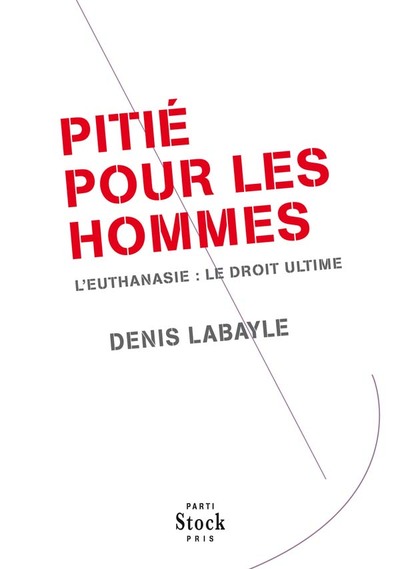 Pitié pour les hommes  - Denis Labayle