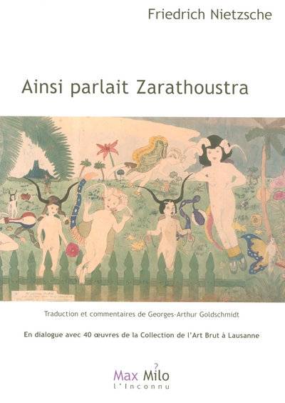 Ainsi parlait Zarathoustra - En dialogue avec 40 Oeuvres de la collection de l'art brut à Lausanne