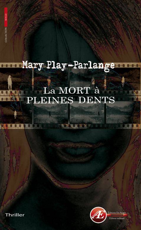 La mort à pleines dents - Mary Play-Parlange