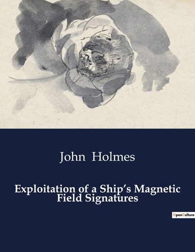 Exploitation Of A Ship's Magnetic Field Signatures