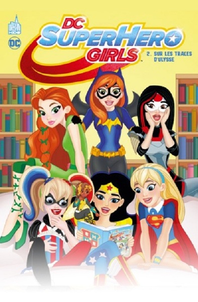 DC Super Hero Girls Volume 2