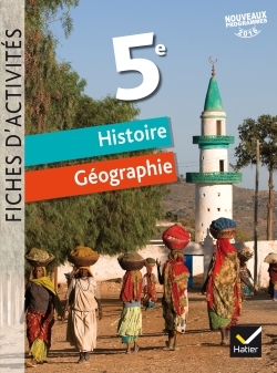 Histoire géographie 5e / fiches d'activités : nouveau programme