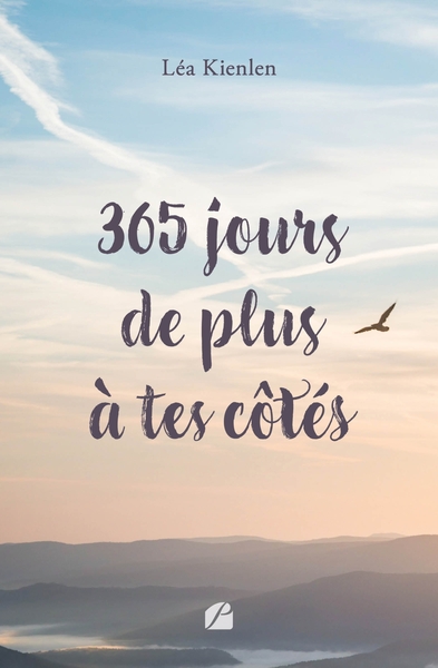 365 jours de plus à tes côtés - Léa Kienlen