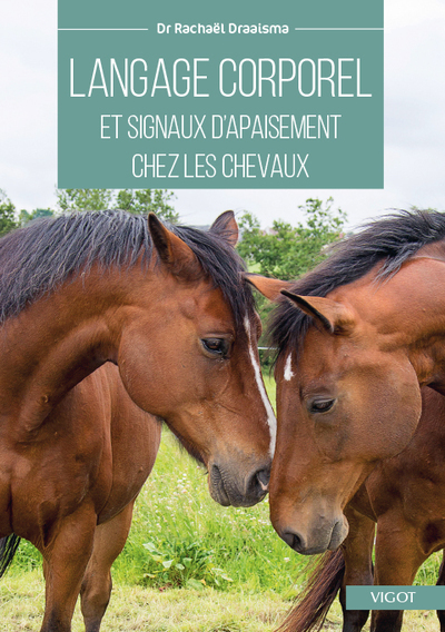 Langage corporel et signaux d'apaisement chez les chevaux - Rachaël Draaisma