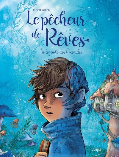 Le pêcheur de rêves Volume 1