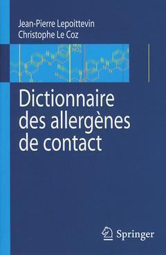 Dictionnaire des allergènes de contact - Jean-Pierre Lepoittevin