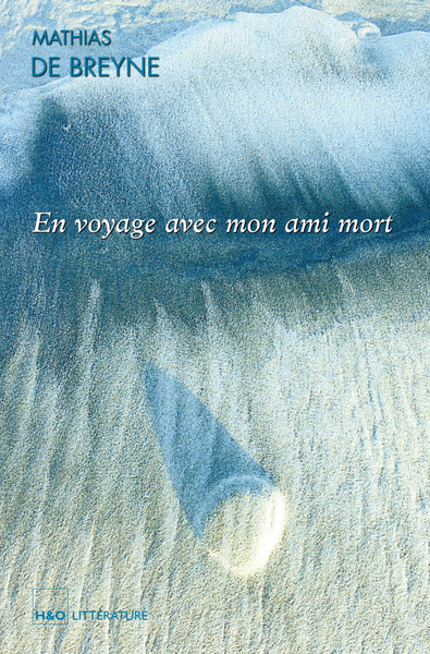 En voyage avec mon ami mort - écrit à haute voix