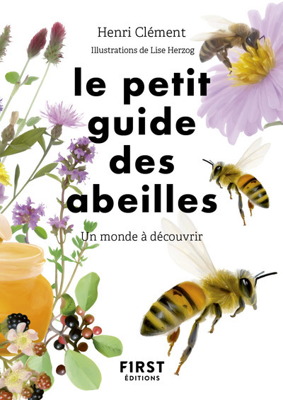 Le Petit Guide d'observation des abeilles - Henri Clément