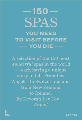 150 Spas You Need To Visit Before You Die /anglais