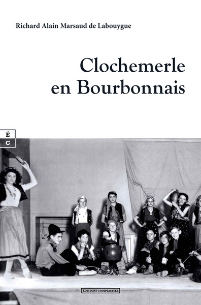 Clochemerle En Bourbonnais - Richard Alain Marsau