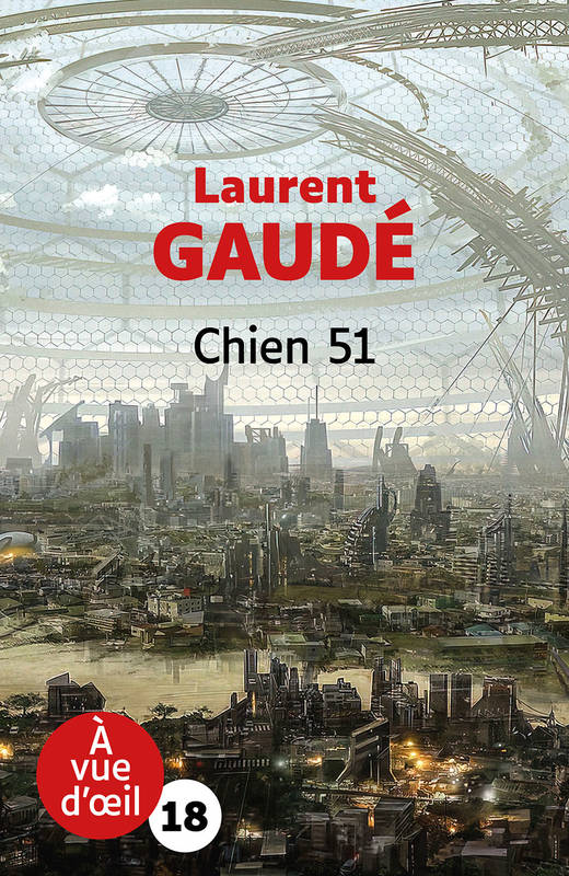 Chien 51 - Laurent Gaudé