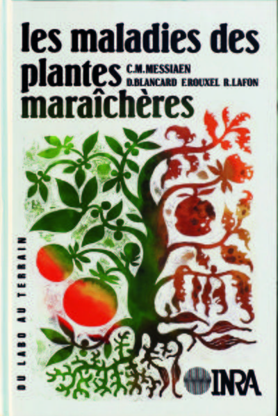 Les maladies des plantes maraîchères, 3<SUP>e</SUP> éd.