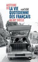 Histoire de la vie quotidienne en France au XXe siècle - Manon Pignot