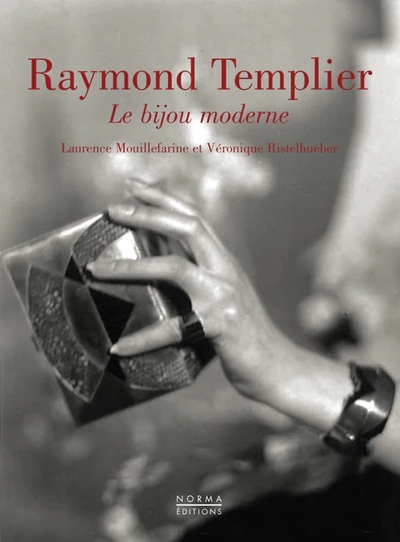 Raymond Templier, Le Bijou Moderne, Le Bijou Moderne