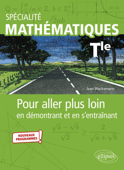 Spécialité Mathématiques, Tle, Pour Aller Plus Loin En Démontrant Et En S'Entrainant