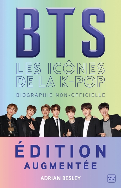 BTS / les icônes de la K-pop : biographie non-officielle - Adrian Besley