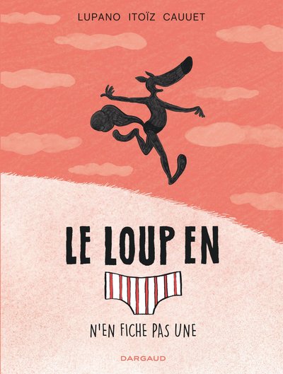 Le loup en slip Volume 4