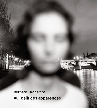 Au-delà des apparences - Bernard Descamps