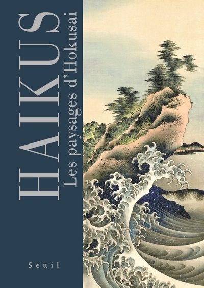 Haïkus - Les paysages d'Hokusai