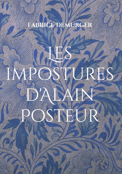 Les impostures d'Alain Posteur