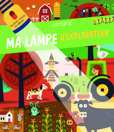 La ferme - Ma lampe d'explorateur - Nouvelle édition