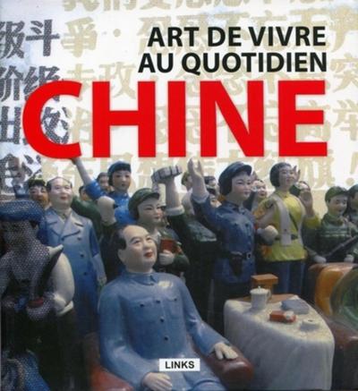 Chine, art de vivre  au quotidien