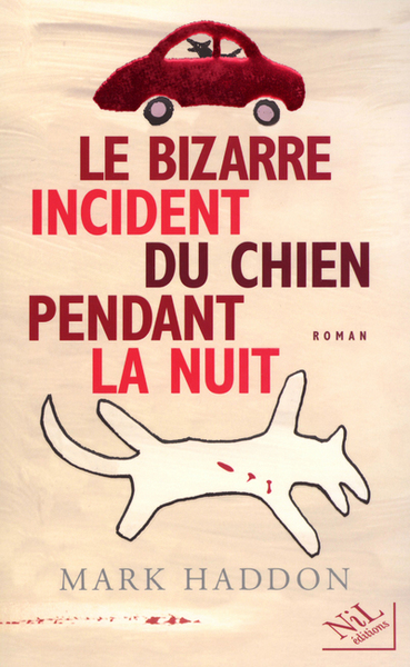 Le Bizarre Incident Du Chien Pendant La Nuit, Roman