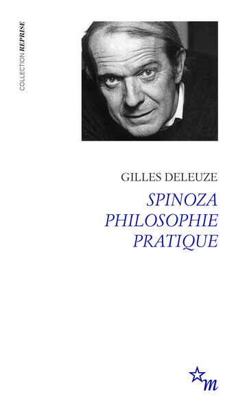 Spinoza, Philosophie Pratique - Gilles Deleuze