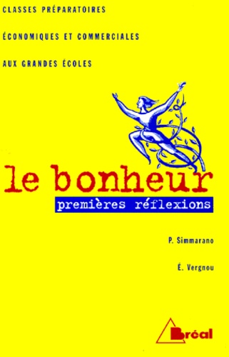 Le bonheur Premières réflexions Collection Classes prépartoires économiques et commerciales