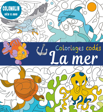 Coloriages codés - La mer - Sophie Marie