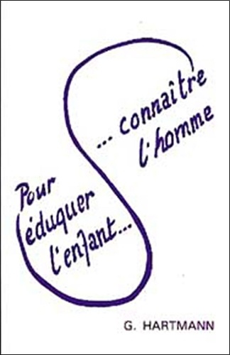 Pour Eduquer L'Enfant, Connaitre L'Homme