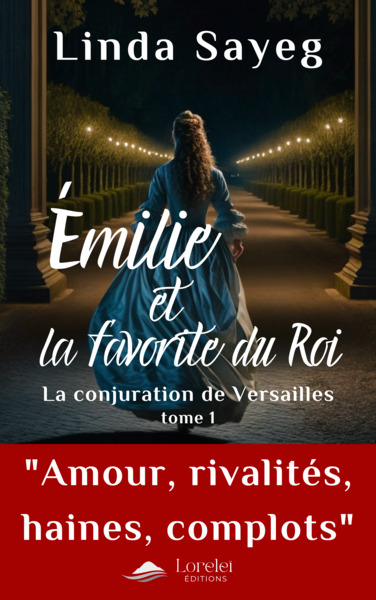 Emilie et la favorite du Roi Volume 1