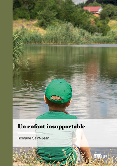 Un enfant insupportable - Romane  Saint-Jean