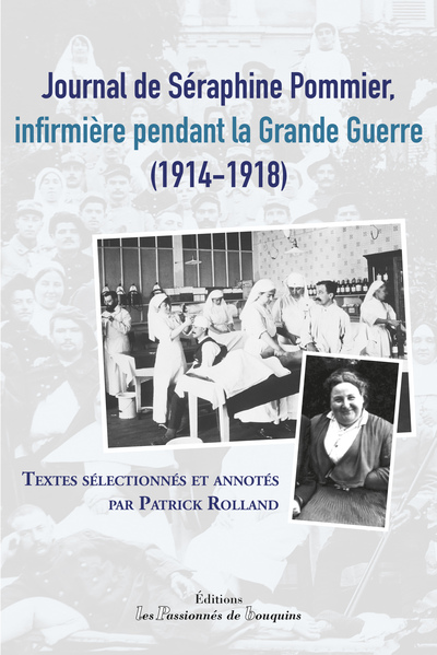 Journal de Séraphine Pommier, infirmière pendant la Grande guerre