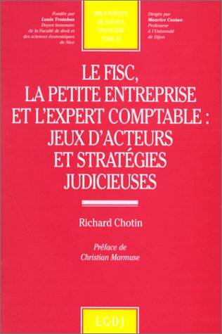 le fisc, la petite entreprise et l'expert comptable : jeux d'acteurs et stratégi