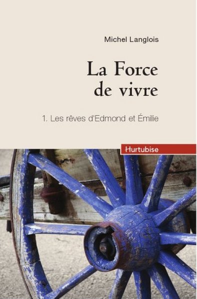 La Force de vivre Volume 1