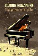 Il neige sur le pianiste - Claudie Hunzinger